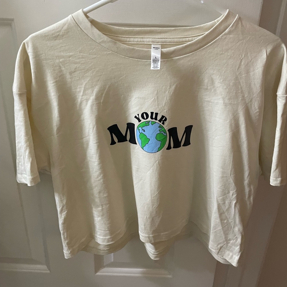 Your Mom Earth crop T